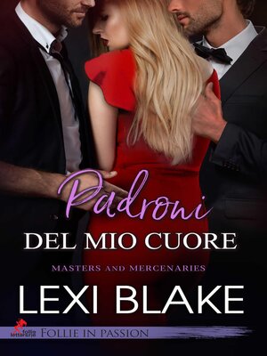 cover image of Padroni del mio cuore